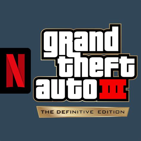 GTA III – NETFLIX APK (Android Game) .